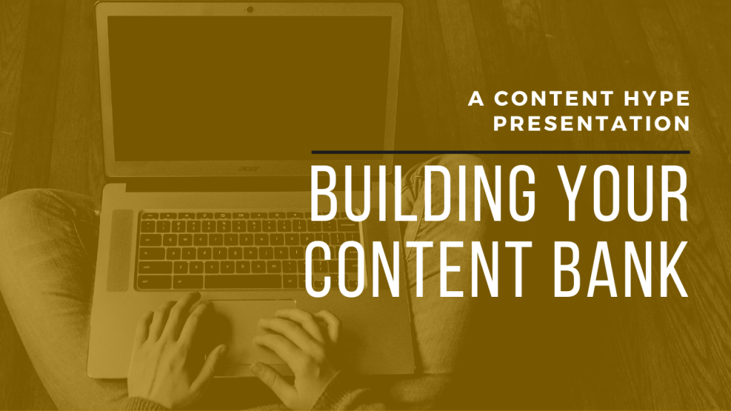 building your content bank