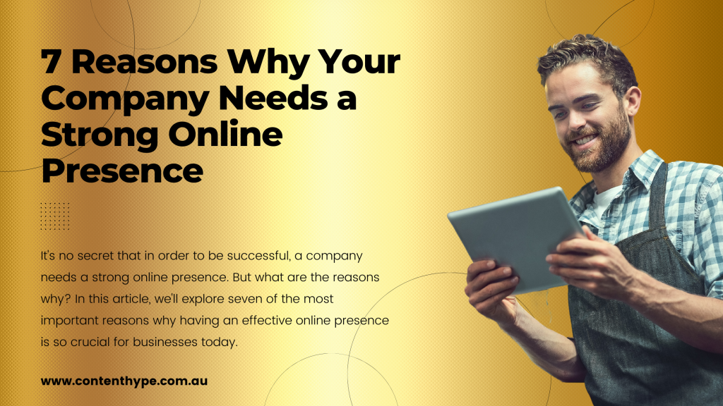 Online Presence - 7 Reasons Why Your Business Needs A Strong One