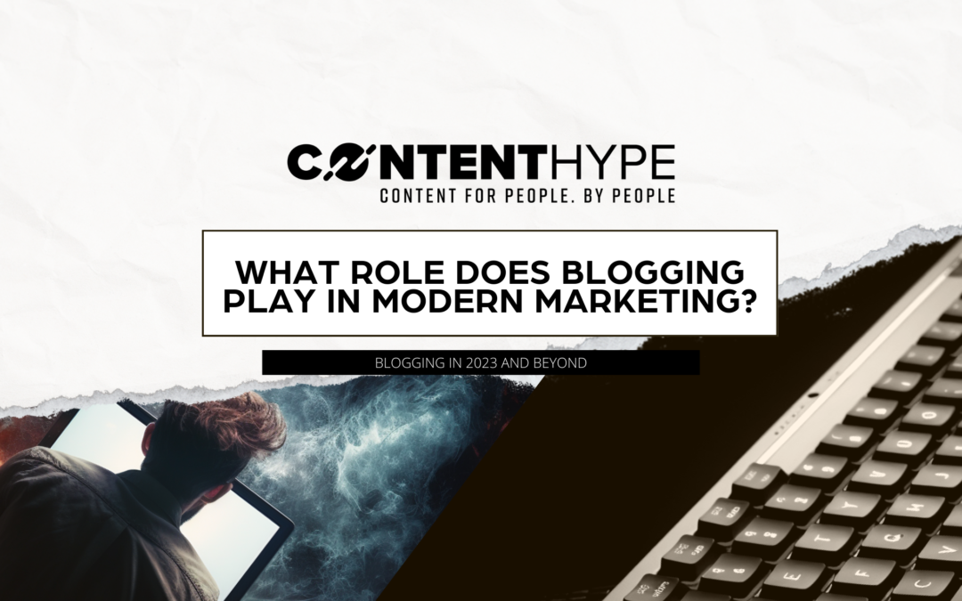What Role Does Blogging Play in Content Marketing in 2023 and Beyond?