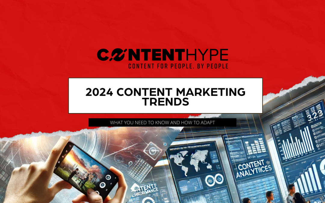 2024 Content Marketing Trends to Watch