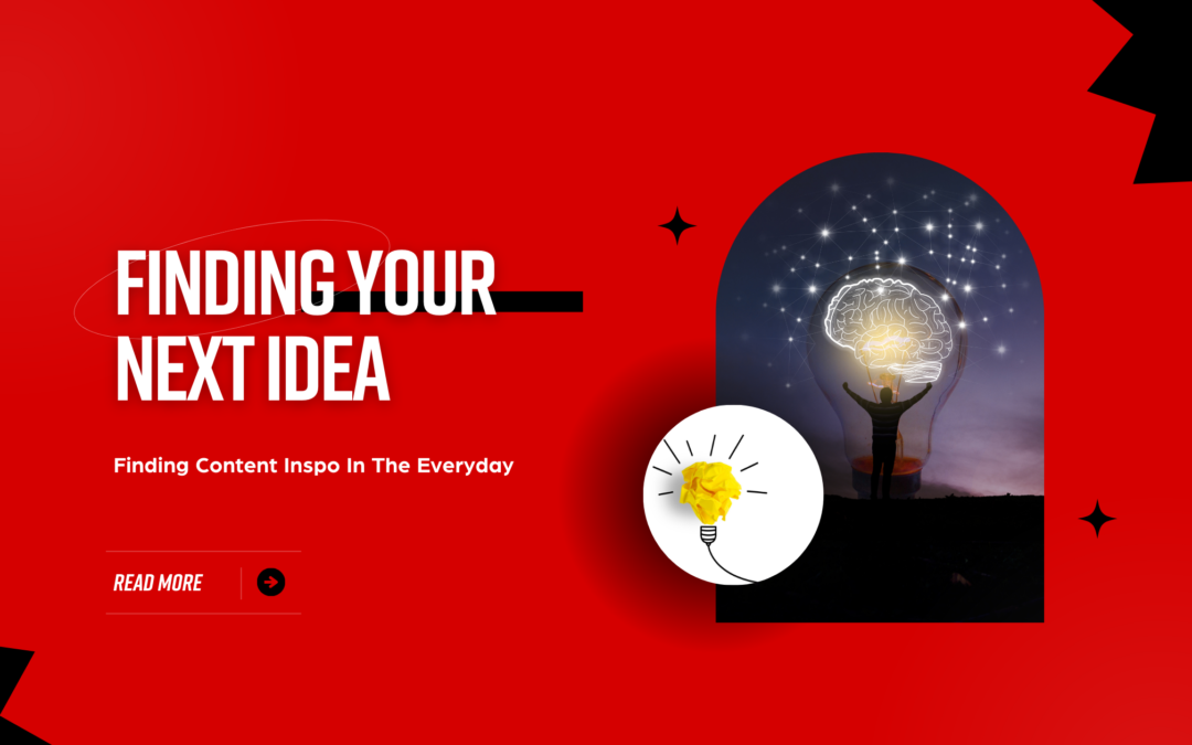 How to Get Your Next Big Content Idea in 2025