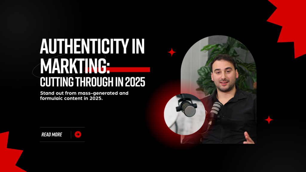 A professional marketer recording a podcast, emphasizing authenticity in marketing for 2025. The graphic features bold typography highlighting the importance of genuine content creation.