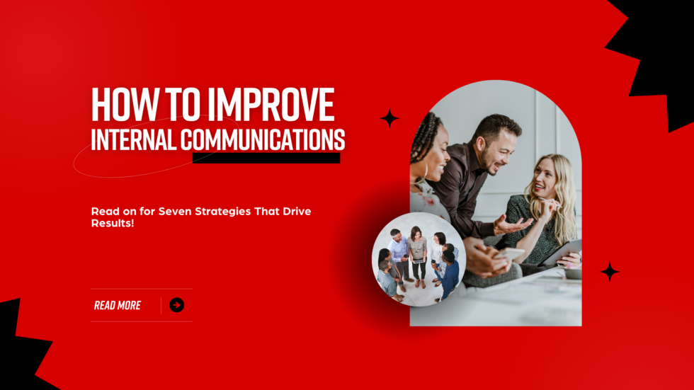 How to Improve Internal Communication: 7 Strategies That Drive Results ...
